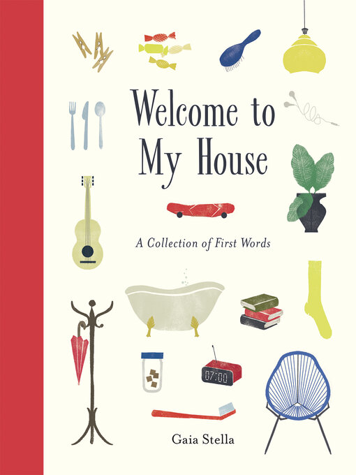 Title details for Welcome to My House by Gaia Stella - Available